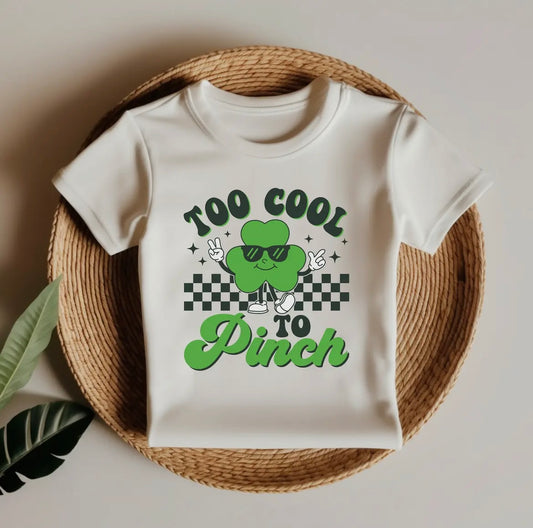 Too Cool To Pinch Tee